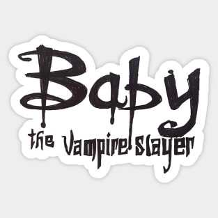 Baby the Vampire Slayer Sticker